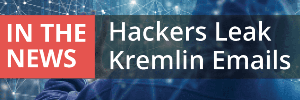 Hackers Leak Kremlin Emails - 1.29.19