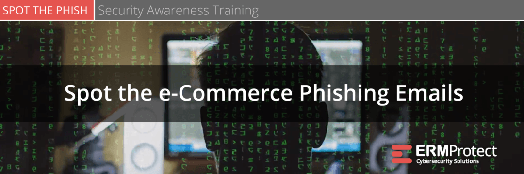 Spot the Phish - e-Commerce Scams