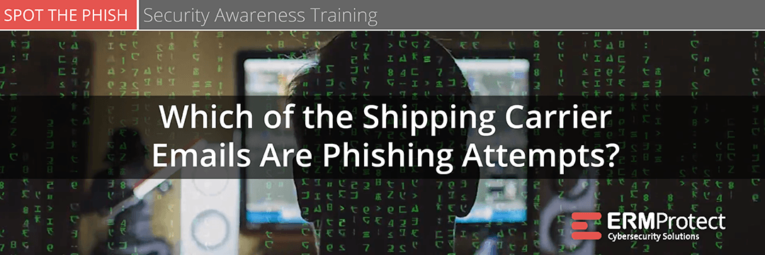 Which of the shipping carrier emails are phishing attempts? Spot the Phish