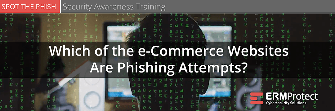 Which of the e-Commerce websites are phishing attempts? Spot the Phish