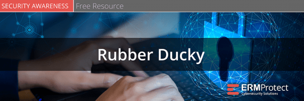 Cybersecurity Awareness Training: Rubber Ducky Scam
