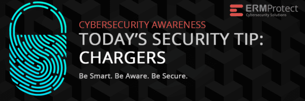 Cybersecurity Tip of the Day - Chargers