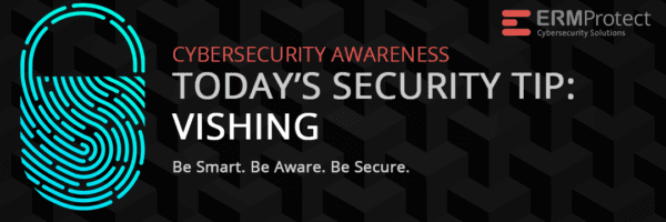 Cybersecurity Tip of the Day - Vishing